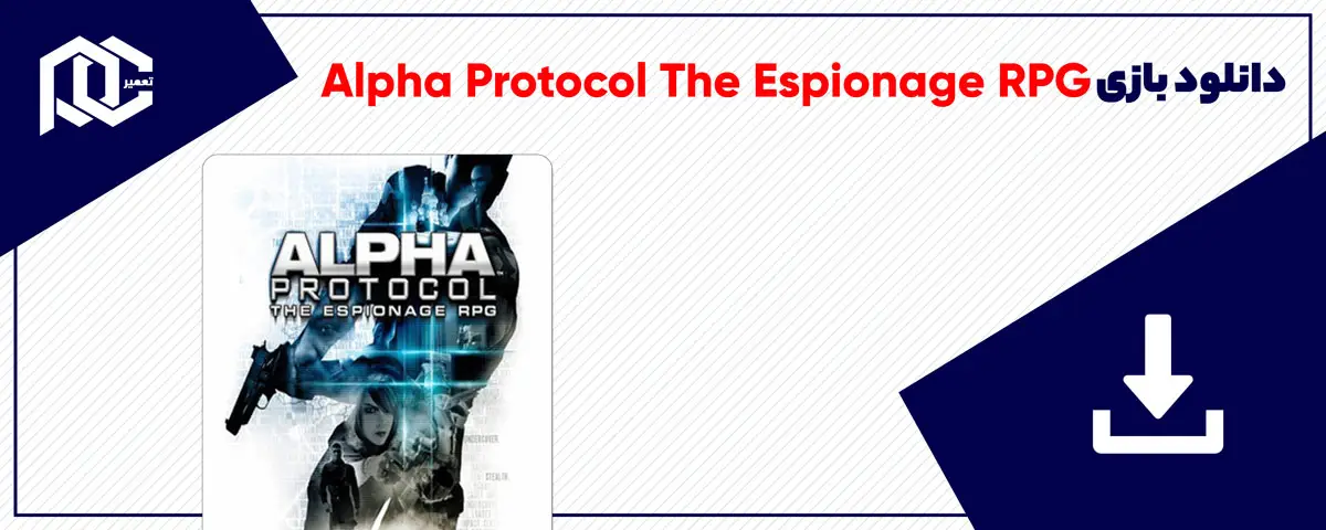 دانلود بازی Alpha Protocol The Espionage RPG برای کامپیوتر | نسخه DODI