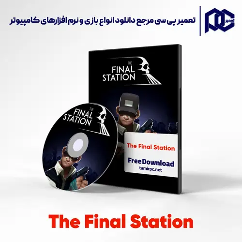 دانلود بازی The Final Station برای کامپیوتر با لینک مستقیم